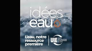 Idées Eau  / L'eau : notre ressource première !