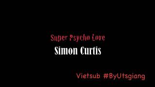 [ Vietsub ] Super Psycho Love