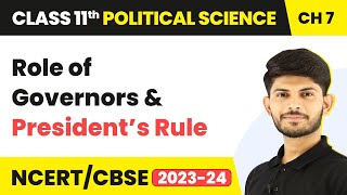 ഗവർണർമാരുടെ റോളും രാഷ്ട്രപതി ഭരണവും - ഫെഡറലിസം | ക്ലാസ് 11 പൊളിറ്റിക്കൽ സയൻസ്