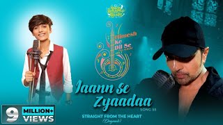 Jaann Se Zyaadaa  (Studio Version) | Himesh Ke Dil Se The Album | Himesh Reshammiya | Mohammad Faiz|