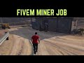Fivem Miner Job : Fivem Store | Fivem Scripting