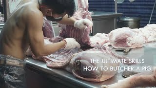 สุดยอดฝีมือ การชำแหละหมู | How to Butcher an Entire Pig - Thailand The Ultimate Skills | Handcrafted