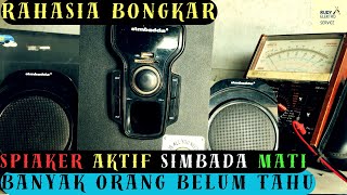 RAHASIA MEMBONGKAR DAN MEMPERBAIKI SPEAKER AKTIF SIMBADDA MATI TOTAL