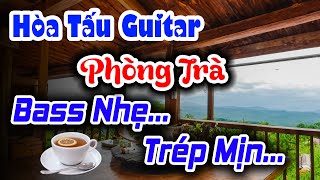 Hòa Tấu Phòng Trà Bass Nhẹ Trép Mịn - Nhạc Không Lời Rumba Thích Hợp Cho Người Lớn Tuổi