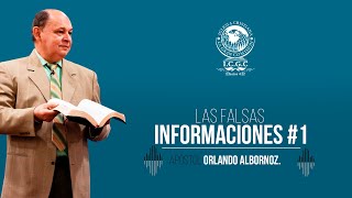 Las Falsas Informaciones - Primera Parte - Apóstol Orlando Albornoz – San Francisco - Venezuela.