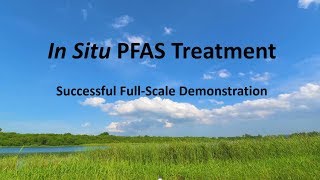 Breakthrough Treatment for PFAS: First Demonstrated In-Situ Treatment Solution for PFOA/PFOS
