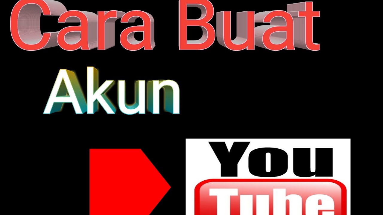 Cara Buat Akun Youtube 2020 - YouTube