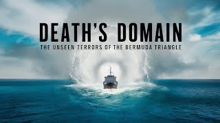 DEATH'S DOMAIN: THE UNSEEN TERRORS OF THE BERMUDA TRIANGLE - WHERE SHIPS VANISH & TIME STANDS STILL!