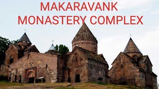 The history of the Monastery complex Makaravank || Exploring the Enigmatic Makaravank Monastery