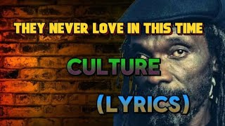 Culture - They Never love In This Time Song Lyrics| LYRICS