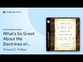 What's So Great About the Doctrines of Grace? by Richard D. Phillips · Audiobook preview