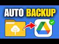 How To Backup Files To Google Drive Automatically