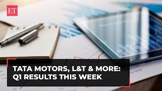 Axis Bank, Tata Motors & more: Q1 results to watch out for this week