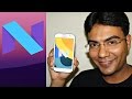 Install Android Nougat 7.0 !!! Latest Android Update