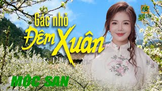 Gác Nhỏ Đêm Xuân (Minh Kỳ & Lê Dinh)  Mộc San || Nhạc Trữ Tình Bất Hủ