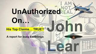 Unauthorized: John Lear’s Most Shocking UFO Claims Are Coming True