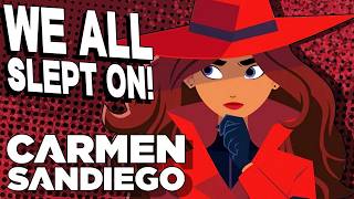 We All Slept on Carmen Sandiego