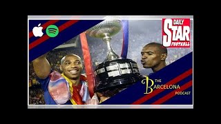 How has France shaped FC Barcelona? Eric Abidal, Thierry Henry and Samuel Umtiti [TBP 96]
