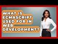 What Is ECMAScript Used For in Web Development? | JavaScript Toolkit News