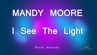 Mandy Moore - I See The Light (Karaoke with Lyrics)