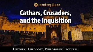 Cathars, Crusaders, and the Inquisition