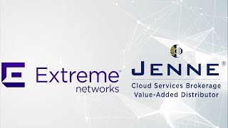 Jenne and Extreme Networks: A Trusted Partnership to Make Networking Effortless