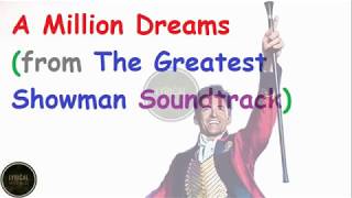 A Million Dreams (from The Greatest Showman Soundtrack) [Lyrics] | Lyrical World