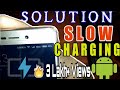 Reason and Solution of Slow charging Android (Part 1) Reason and Solution of Slow charging Android (Part 1)