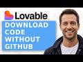 How to Download Code From Lovable AI Without GitHub [New Way 2026]
