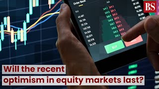 Will the recent optimism in equity markets last?  #TMS