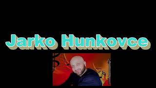 JARKO HUNKOVCE  ...Cely album..2011