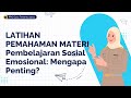 Latihan Pemahaman Materi Pembelajaran Sosial Emosional: Mengapa Penting? Soal Latihan PPG Guru 2024.