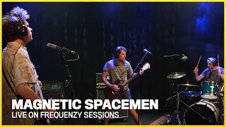 Magnetic Spacemen (live on Frequenzy)