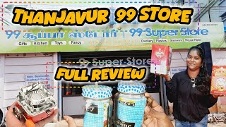 🔴🔥Thanjavur 99store full review||தஞ்சாவூரில் இப்படி ஒரு கடையா #thanjavur #99shop #99store #99gallery