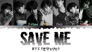BTS (방탄소년단)- Save Me [Han|Rom|Eng|가사 Color Coded Lyrics]