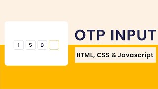 OTP Input Field | Javascript Project With Source Code