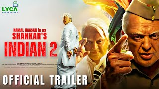 Indian 2 Official Trailer (2024) | Kamal Haasan | Shankar | Anirudh Ravichander