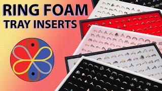 Ring Foam Tray Inserts  -  Ring Display