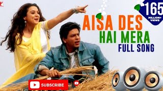 Aisa Desh Hai Mera Song | Veer-Zaara | Shah Rukh Khan, Preity Zinta | Lata Mangeshkar, Udit Narayan