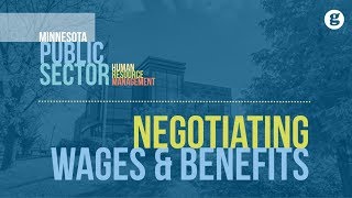 Negotiating Wages and Benefits