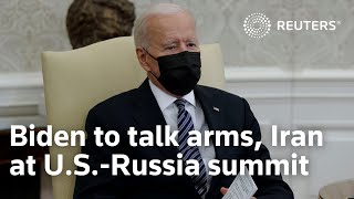 Biden to talk arms, Iran at U.S.-Russia summit