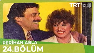 Perihan Abla 24. Bölüm