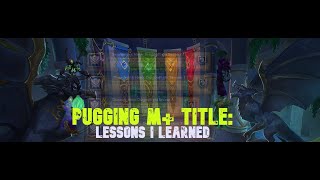 I Pugged M+ Title On All 3 Roles: Here's What I Learned