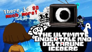 The Ultimate Undertale & Deltarune Iceberg Explained - It Goes DEEPER!