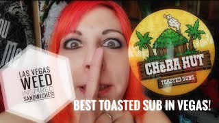 Cheeba Hut! The cannabis friendly toasty sub sandwich shop, Las Vegas! Best sandwich!!