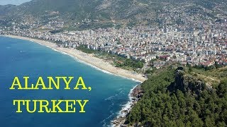 Turkey, Alanya 2018 - 40 Days in Alanya Highlights