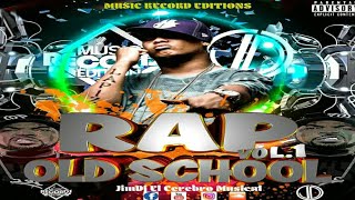 Rap Old School Mix Vol.1 🌑 JimDJ El Cerebro Musical - Music Record Editions