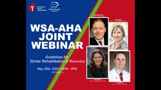 WSA/AHA Webinar - Guidelines for Stroke Rehabilitation \u0026 Recovery