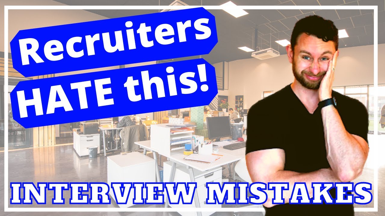 5 Things Recruiters HATE - (Interview Mistakes To Avoid) - YouTube