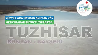 Yüzyıllara Meydan Okuyan Köy Gezici Radar Büyüktuzhisar'da